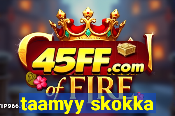taamyy skokka